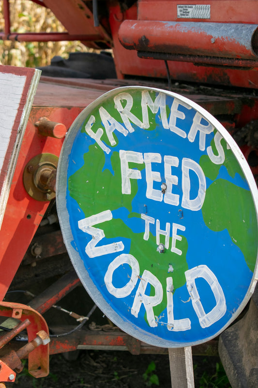 Farmers feed the world.